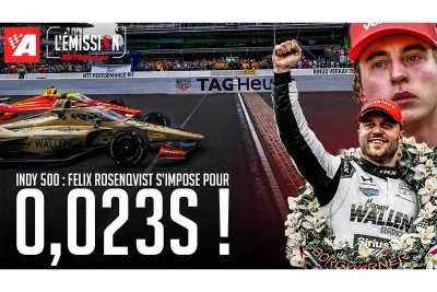 Il remporte l’Indy 500 pour 23 millièmes ! 🇺🇸- L’Émission AUTOhebdo n°37