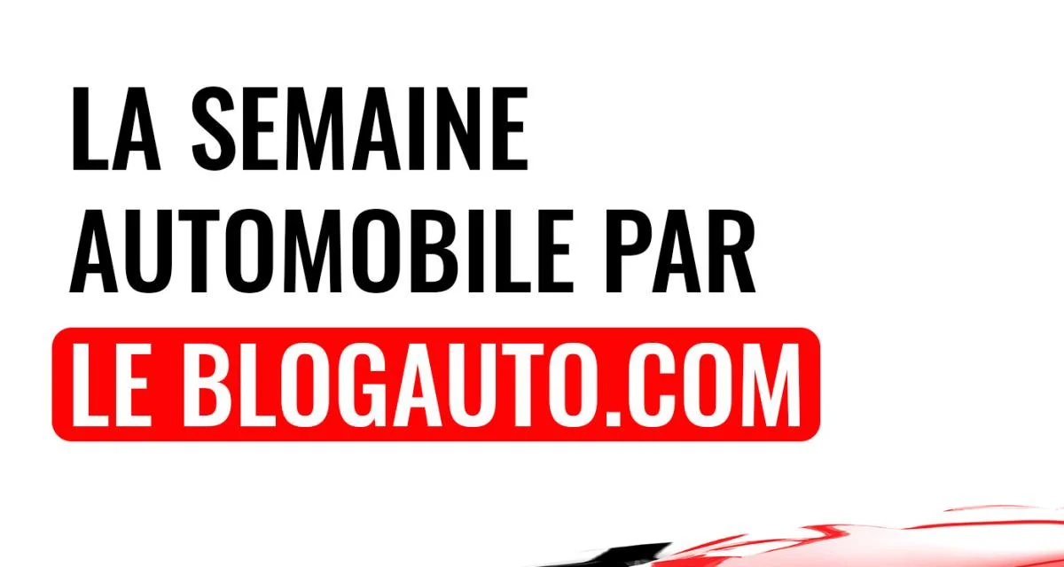 PODCAST N°383 — La Semaine Automobile par LeBlogAuto.com (Semaine du 26 au 30 mai 2026)