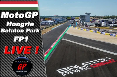 MotoGP Hongrie Balaton FP1 LIVE :