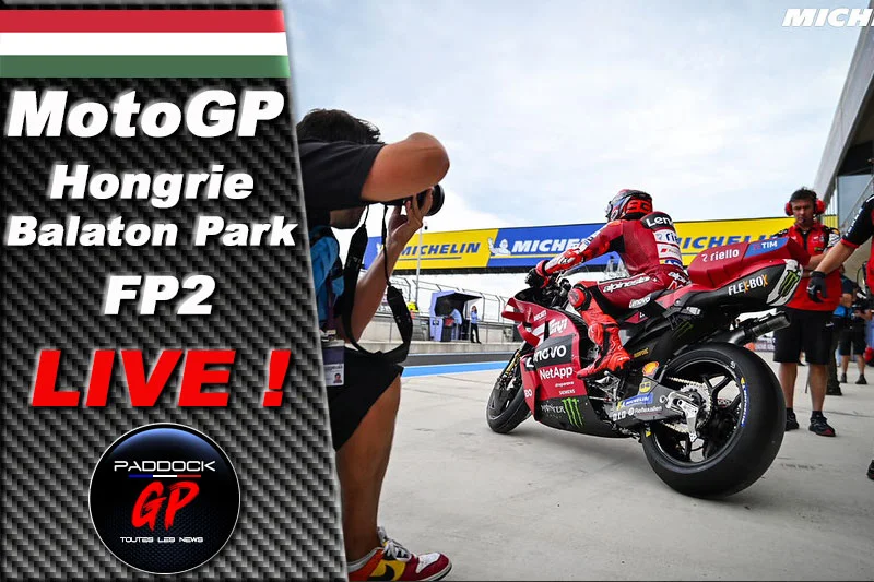 MotoGP Hongrie Balaton FP2 LIVE :