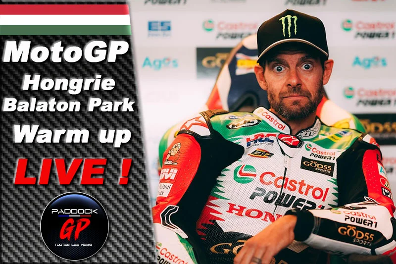 MotoGP Hongrie Balaton Warm up LIVE :