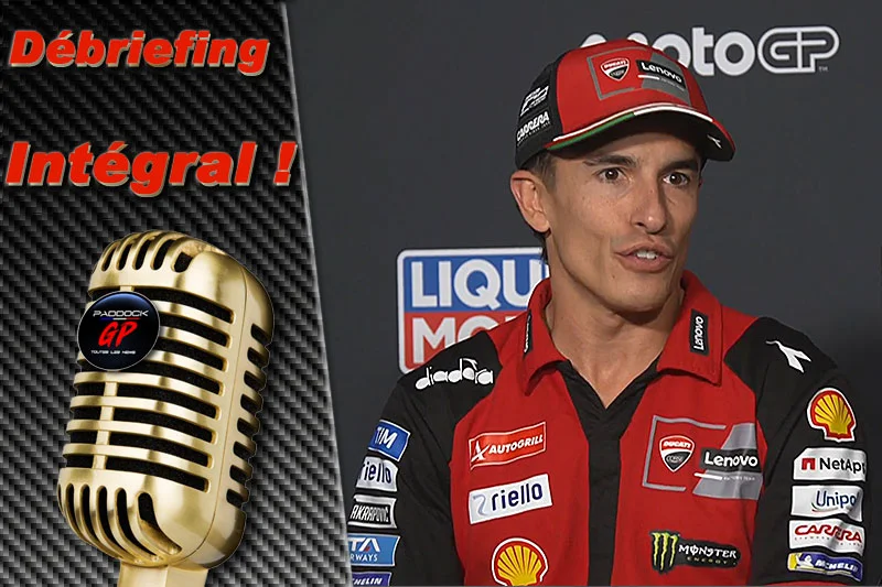 MotoGP Allemagne J0, Débriefing Marc Marquez (Ducati/5) : « Je ne suis pas Superman ! », etc. (Intégralité)